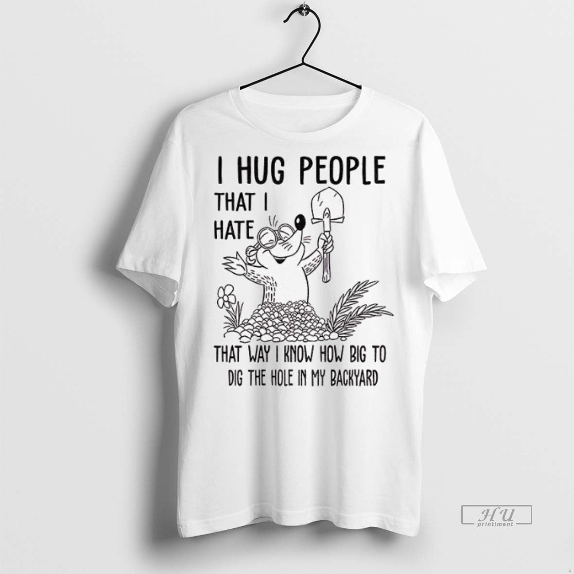 Officials I Hug People That I Hate That Way I Know How Big To Dig T-Shirts, Hoodie, Sweatshirt | InkNestWear.com