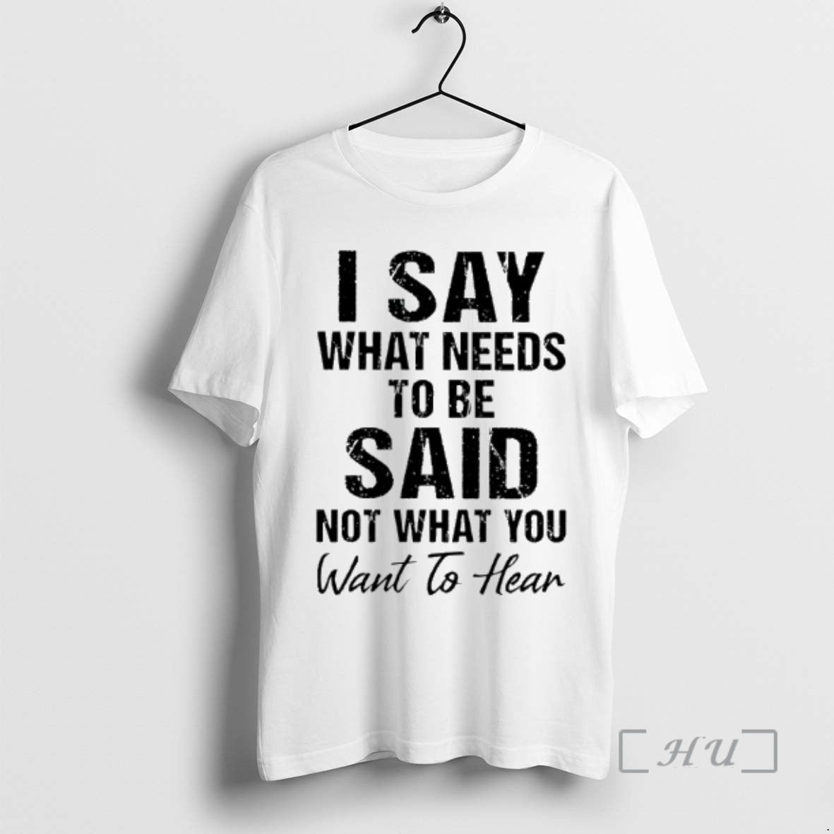 Officials I Say What Needs To Be Said Not What You Want To Hear Premium T-Shirts, Hoodie, Sweatshirt | InkNestWear.com