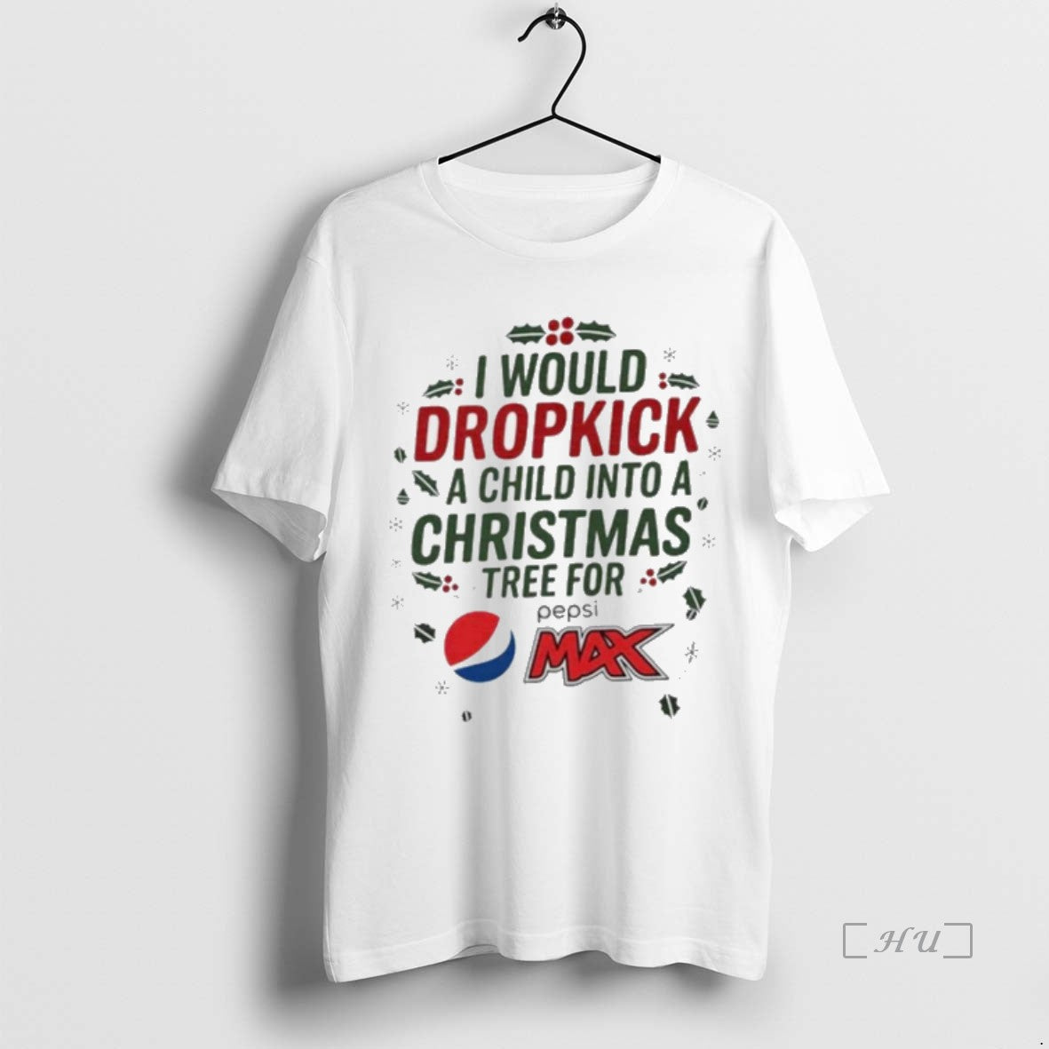 Officials I Would Dropkick A Child Into A Christmas Tree For Pepsi Max Premium T-Shirts, Hoodie, Sweatshirt | InkNestWear.com