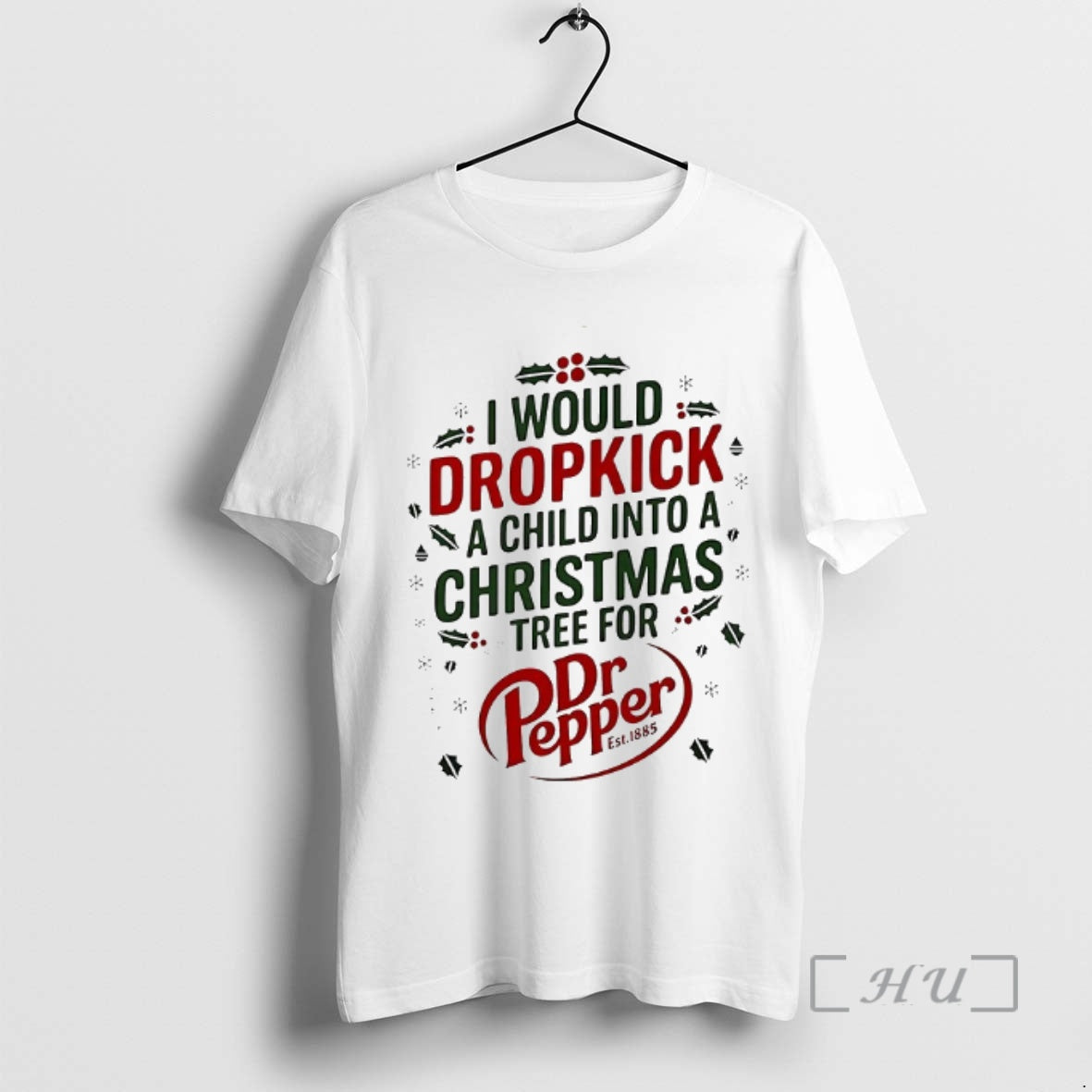 Officials I Would Dropkick A Child Into Xmas Tree For Dr Pepper 2025 Logo Premium T-Shirts, Hoodie, Sweatshirt