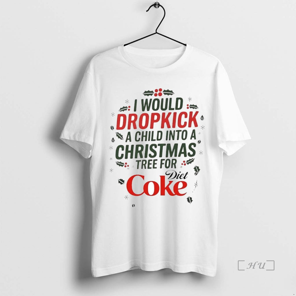 Officials I Would Dropkick A Child Into A Christmas Tree For Diet Coke Circle Premium T-Shirts, Hoodie, Sweatshirt
