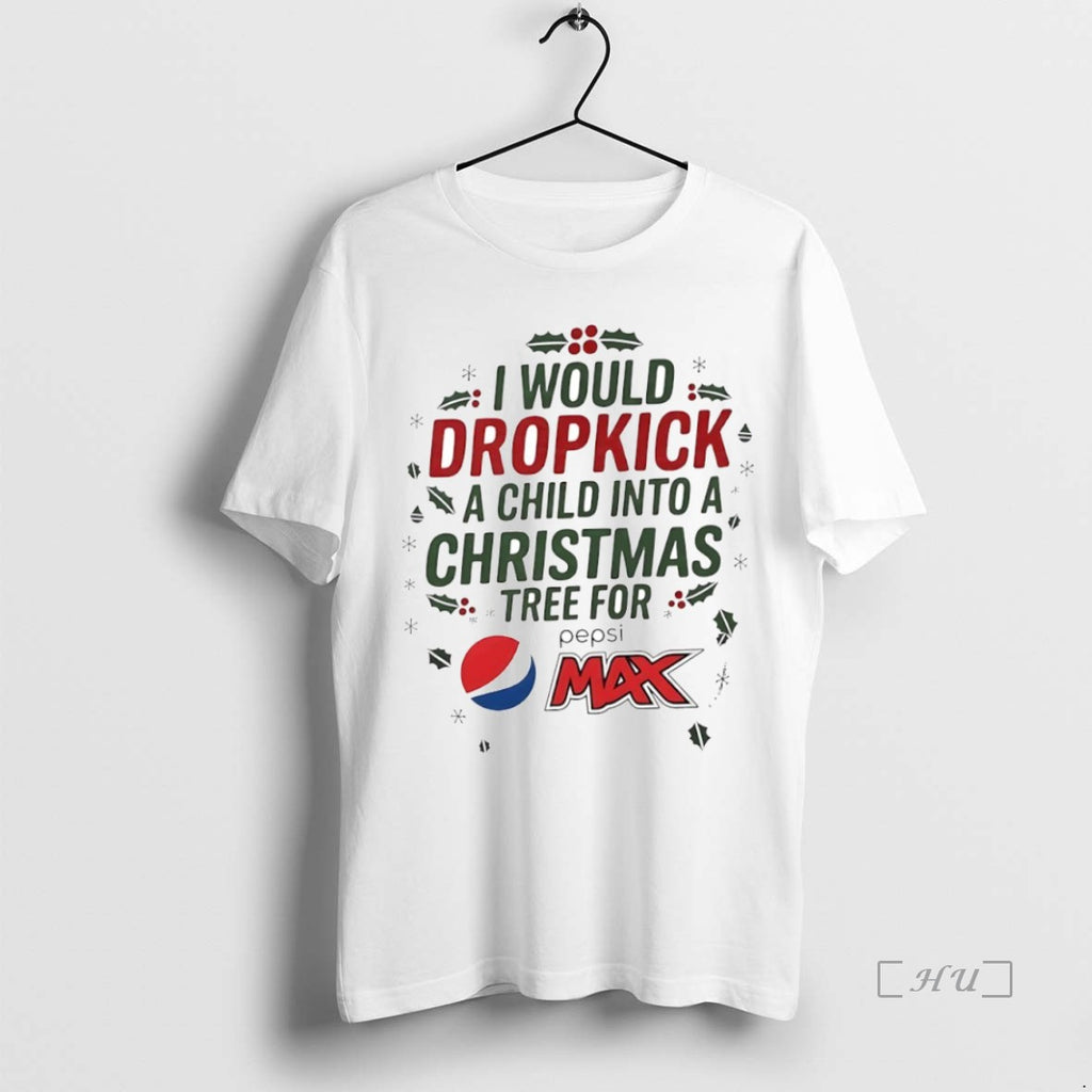 Officials I Would Dropkick A Child Into A Christmas Tree For Pepsi Max Circle Premium T-Shirts, Hoodie, Sweatshirt