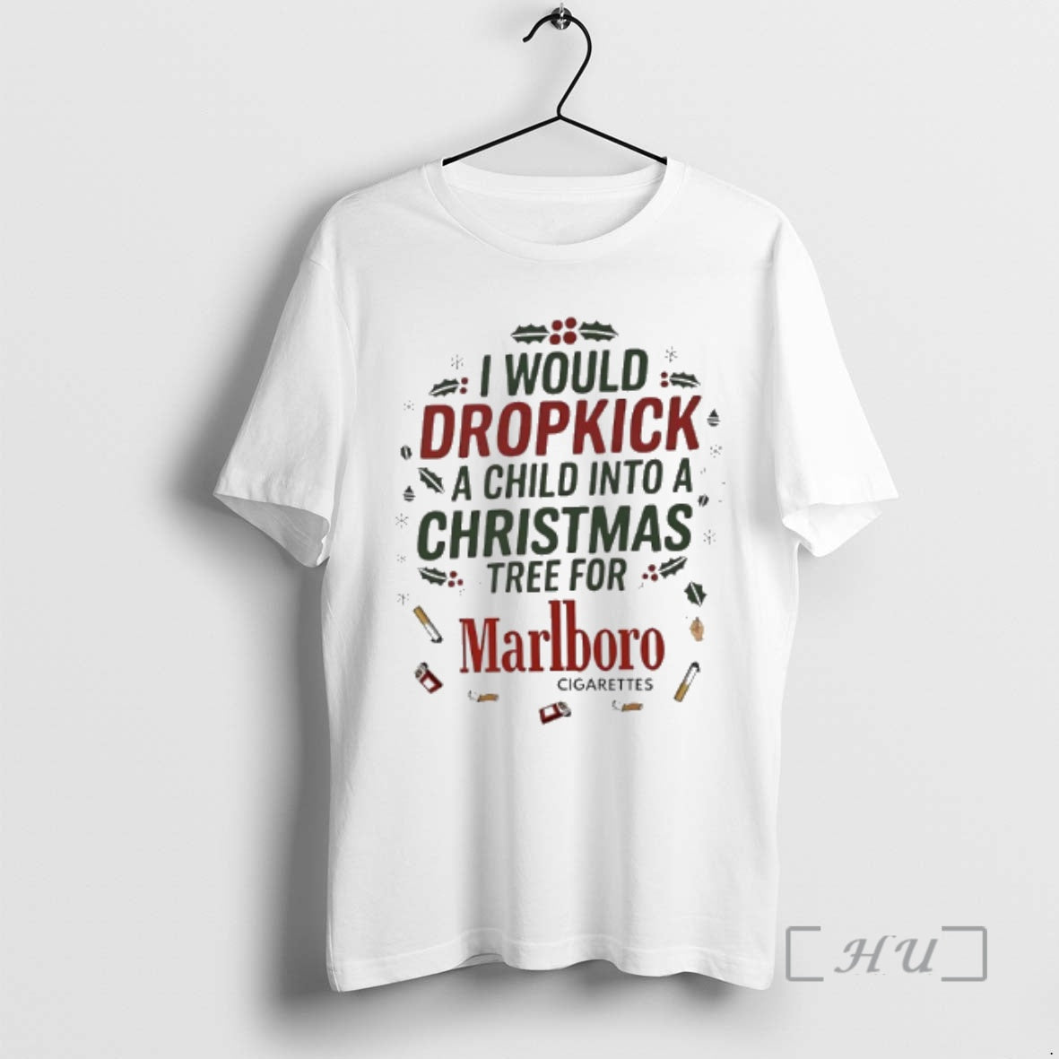 Officials I Would Dropkick A Child Into A Xmas Tree For Marlboro Cigarette Premium T-Shirts, Hoodie, Sweatshirt