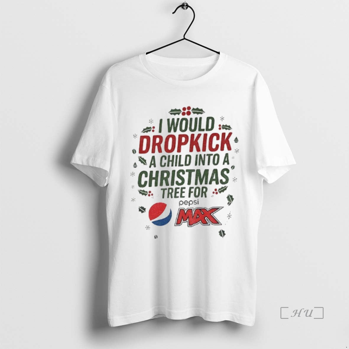 Officials I Would Dropkick A Child Into A Xmas Tree For Pepsi Max Merry Christmas T-Shirts, Hoodie, Sweatshirt