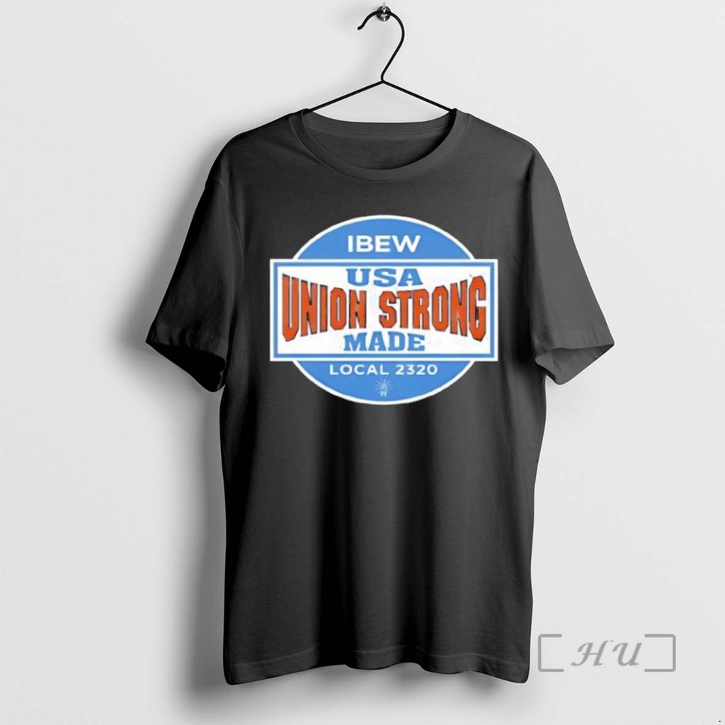 Officials Ibew Union Strong Usa Made Local 2320 Logo Black T-Shirts, Hoodie, Sweatshirt | InkNestWear.com