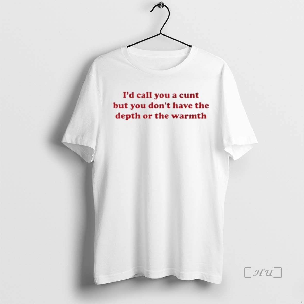 Officials Id Call You A Cunt But You Dont Have The Depth Or The Warmth T-Shirts, Hoodie, Sweatshirt | InkNestWear.com