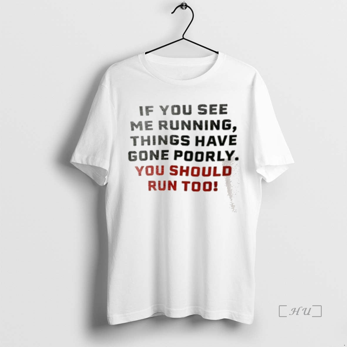 Officials If You See Me Running Things Have Gone Poorly You Should Run Too Premium T-Shirts, Hoodie, Sweatshirt