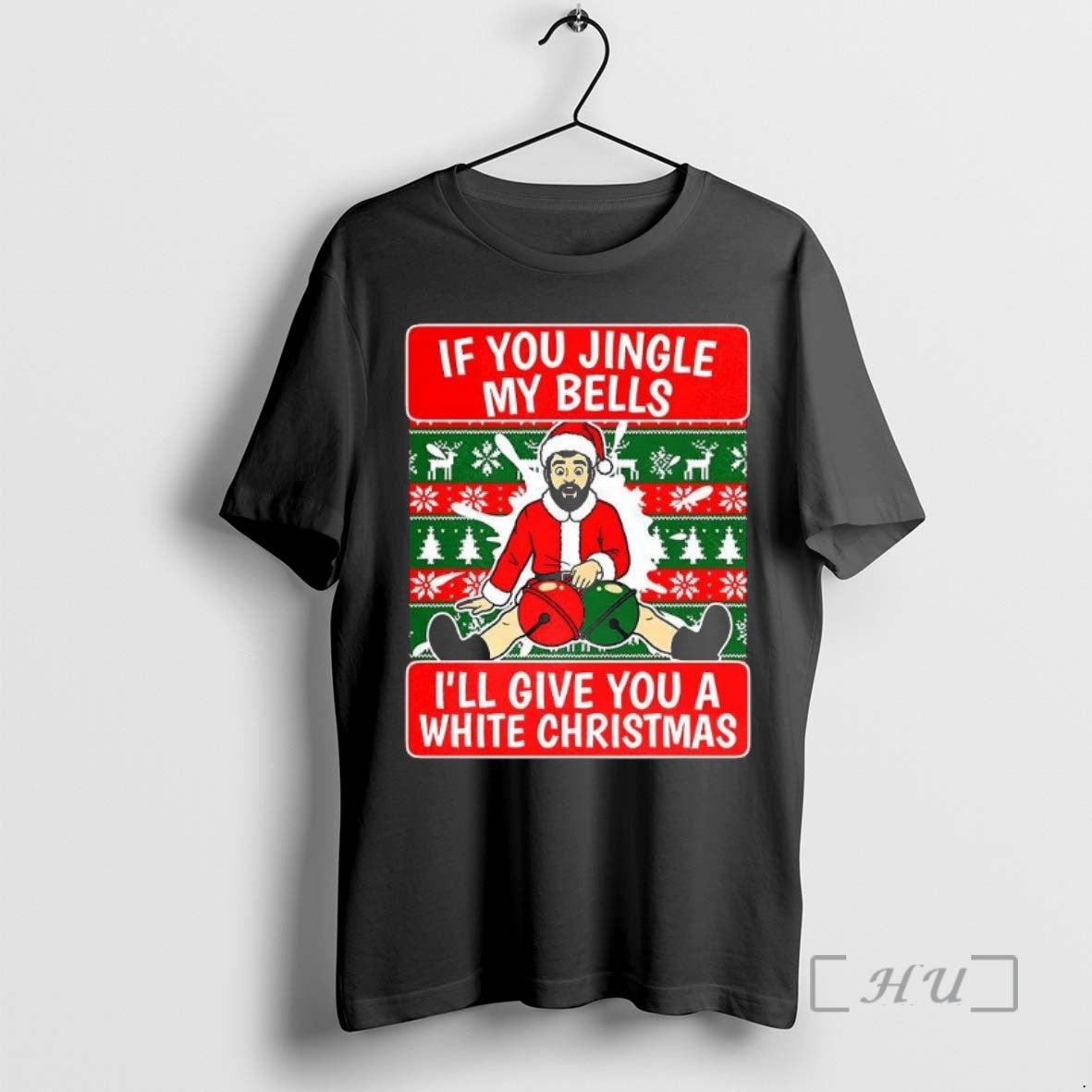 Officials If You Jingle My Bells Ill Give You A White Christmas Meme Premium T-Shirts, Hoodie, Sweatshirt | InkNestWear.com