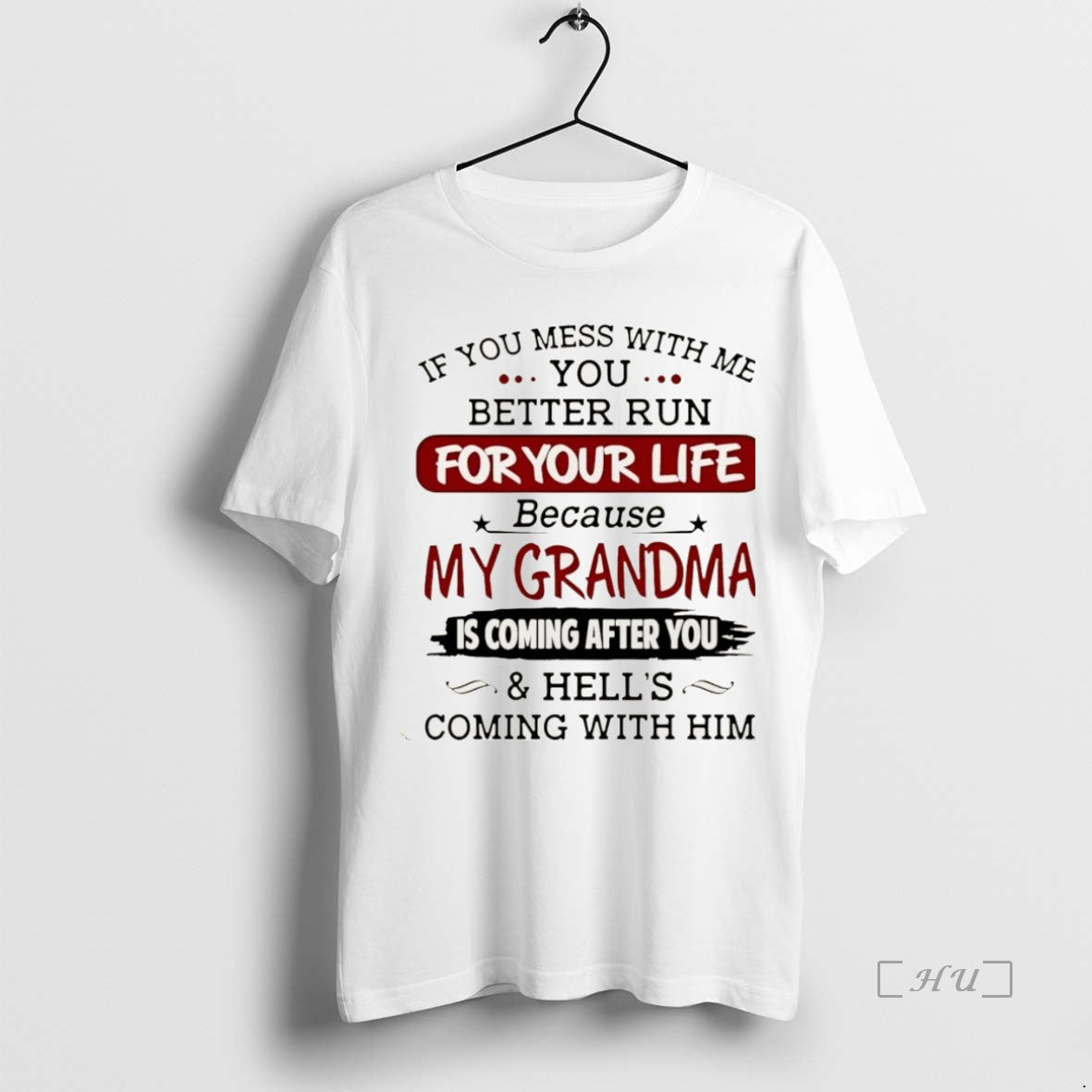 Officials If You Mess With Me You Better Run Foryour Life Because My Grandma Christmas T-Shirts, Hoodie, Sweatshirt