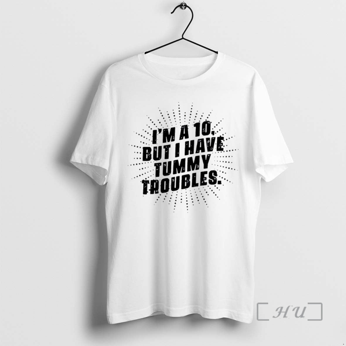 Officials Im A 10 But I Have Tummy Troubles T-Shirts, Hoodie, Sweatshirt | InkNestWear.com