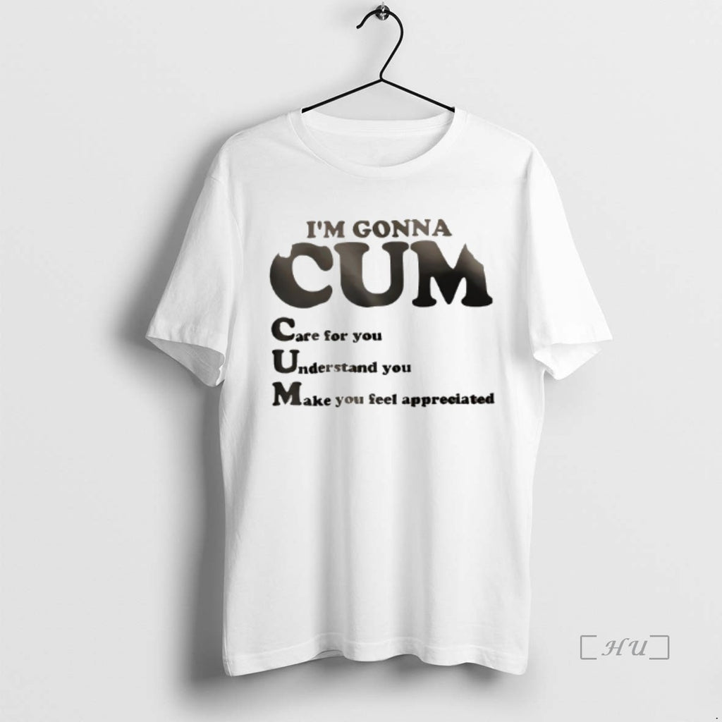 Officials Im Gonna Cum Care For You Understand You Maek You Feel Premium T Shirts Hoodie, Sweatshirt | InkNestWear.com