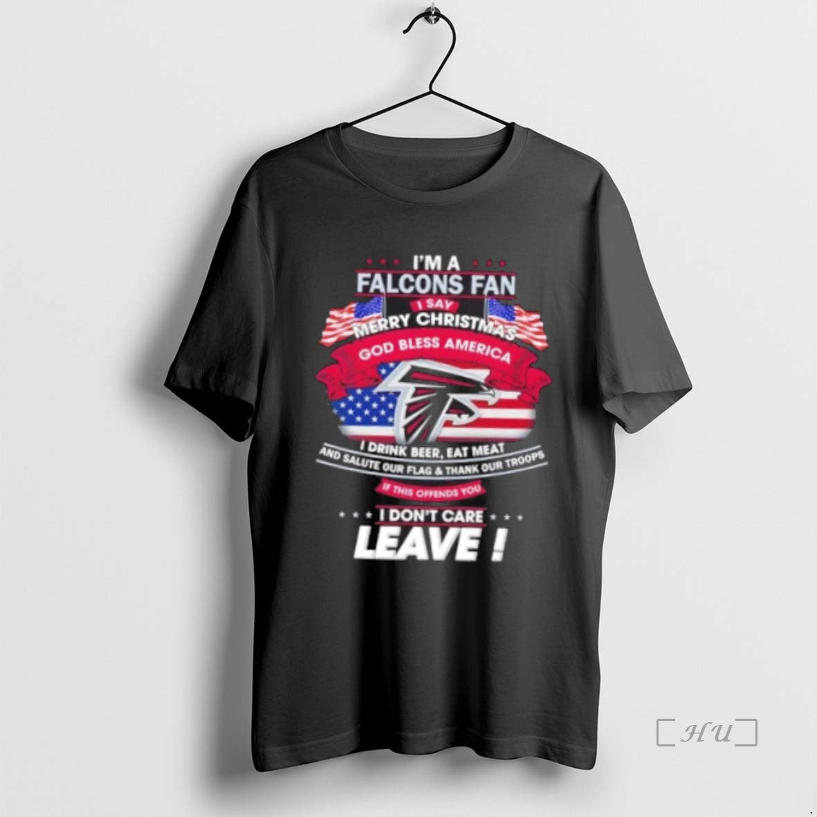 Officials Im A Atlanta Falcons Fan I Say Merry Christmas God Bless America I Dont T-Shirts, Hoodie, Sweatshirt