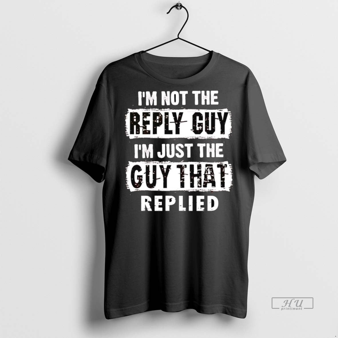 Officials Im Not The Reply Guy Im Just The Guy That Replied Premium T-Shirts, Hoodie, Sweatshirt | InkNestWear.com