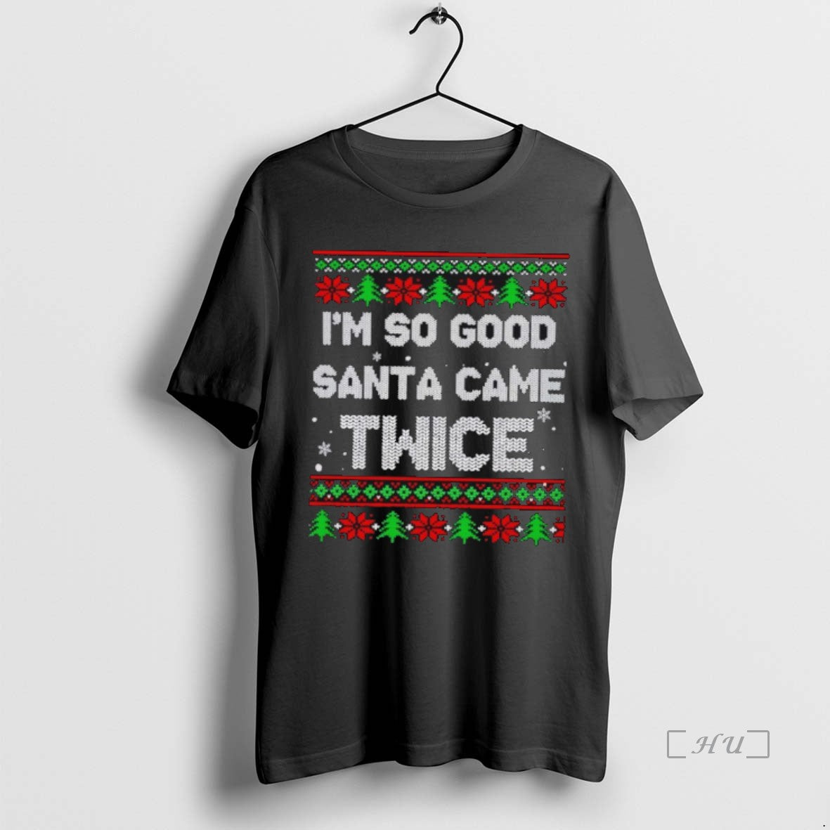 Officials Im So Good Santa Came Twice Ugly Christmas T-Shirts, Hoodie, Sweatshirt | InkNestWear.com