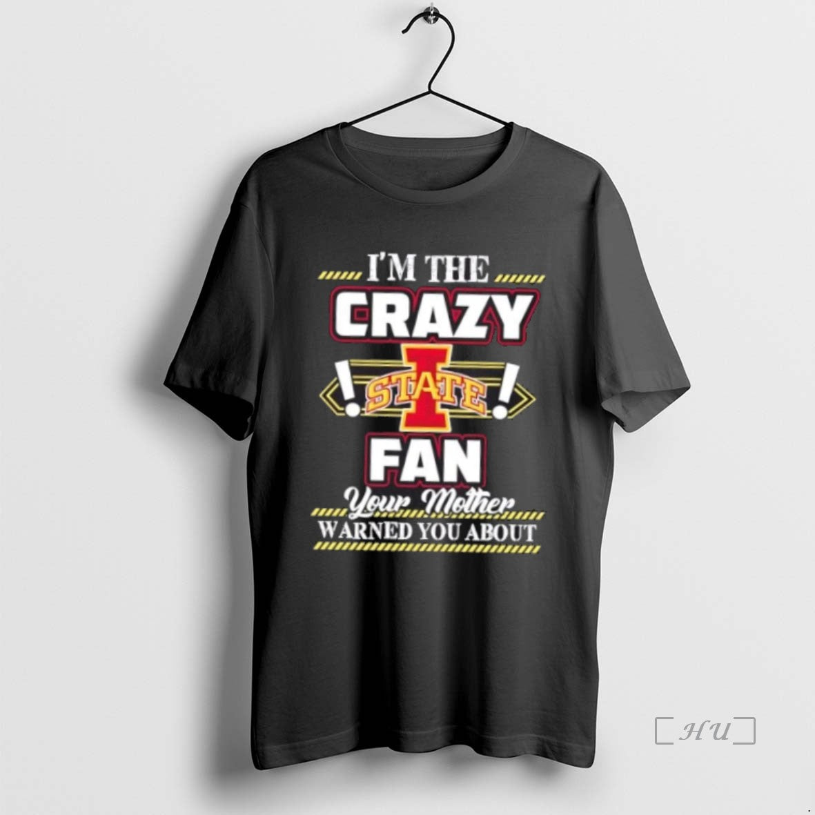 Officials Im The Crazy Iowa State Cyclones Fan Your Mother Warned You About Premium T-Shirts, Hoodie, Sweatshirt