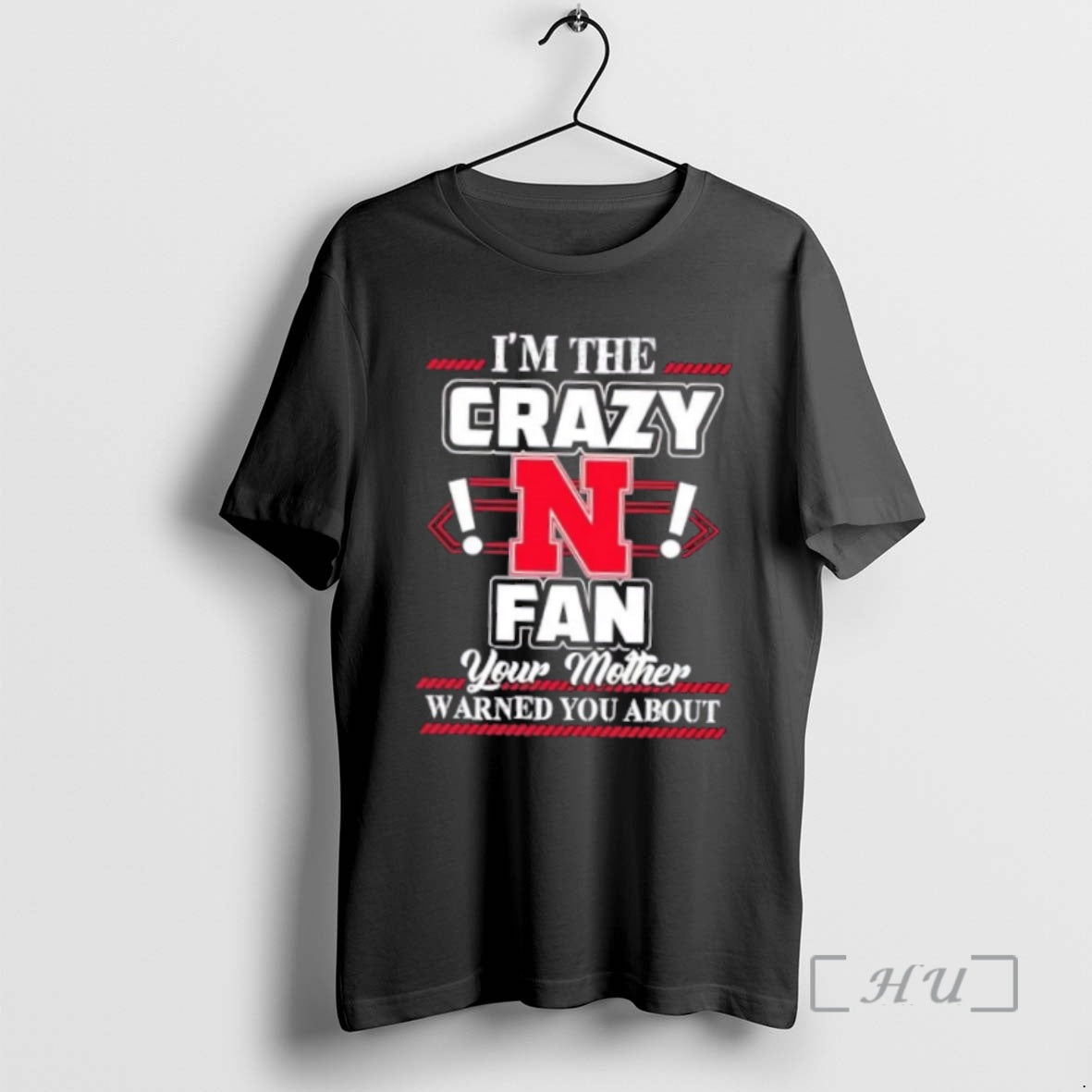 Officials Im The Crazy Nebraska Cornhuskers Fan Your Mother Warned You About Premium T Shirts Hoodie, Sweatshirt