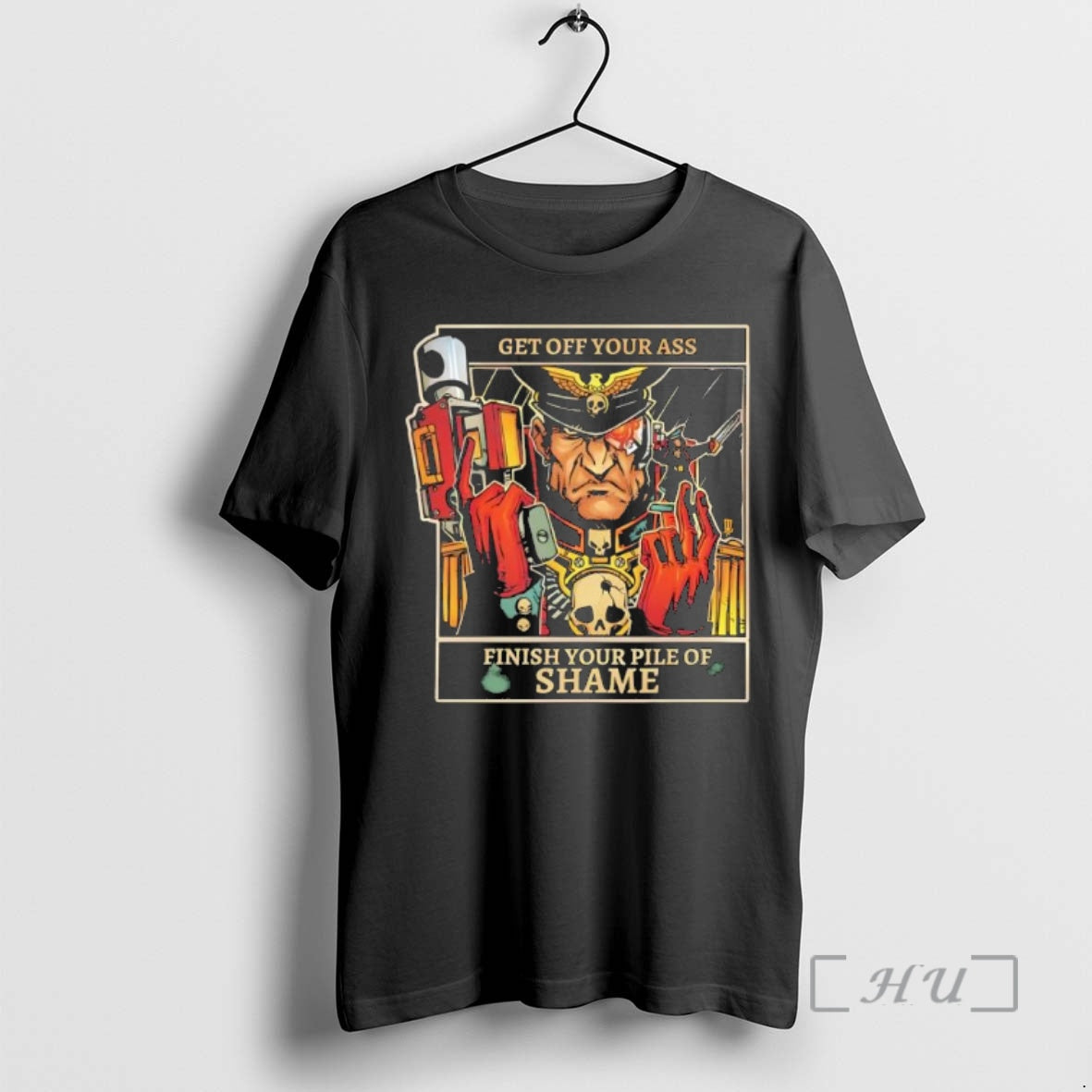 Officials Imperial Guard Commissar Get Off Your Ass Finish Your Pile Of Shame Premium T-Shirts, Hoodie, Sweatshirt