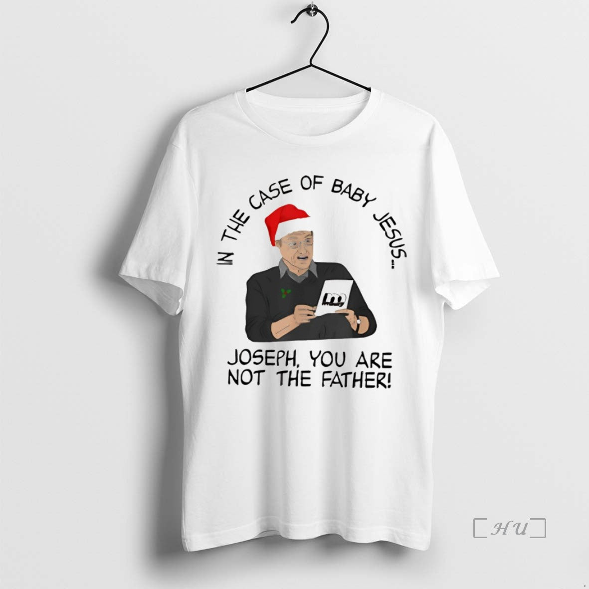 Officials In The Case Of Baby Jesus Joseph You Are Not The Father Premium T-Shirts, Hoodie, Sweatshirt | InkNestWear.com