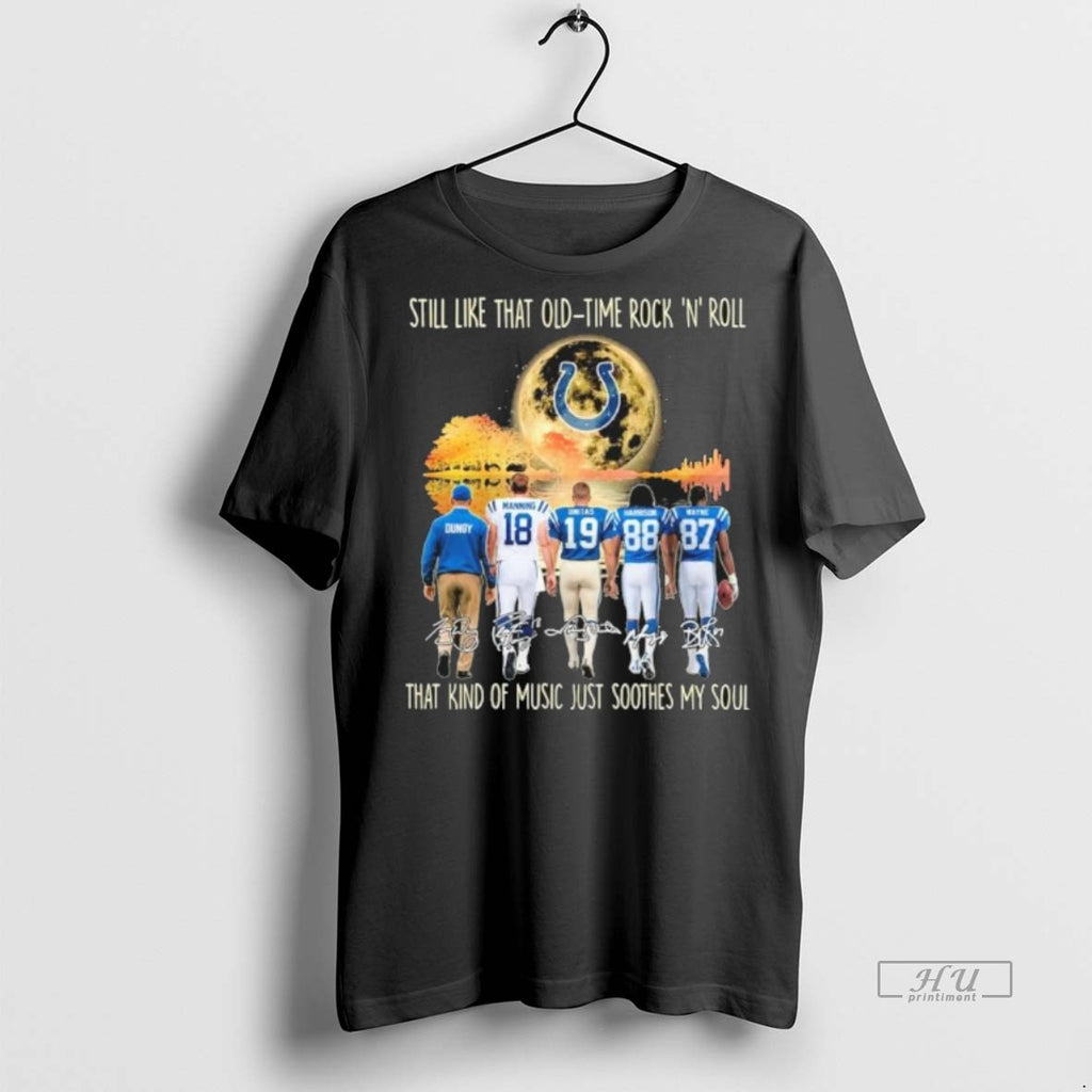 Officials Indianapolis Colts Still Like That Old Time Rock N Roll That Kind Of Music T-Shirts, Hoodie, Sweatshirt