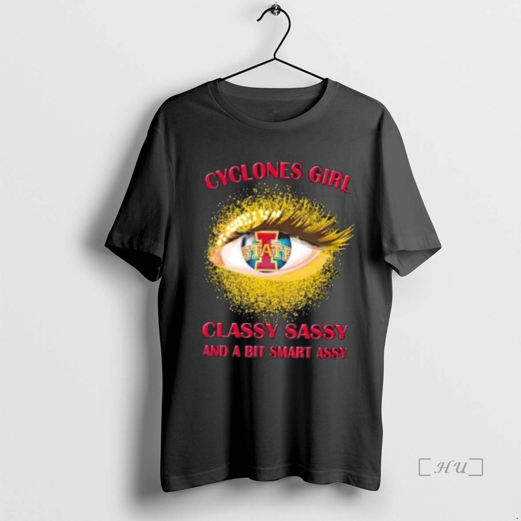 Officials Iowa State Cyclones Eye Girl Fans Classy Sassy And A Bit Smart Assy Premium T-Shirts, Hoodie, Sweatshirt