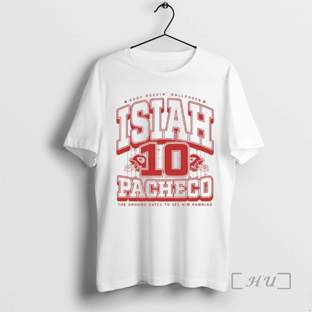 Officials Isiah Pacheco 10 Body Rockin Bulldozer The Ground Hates To See Him Running Kansas T-Shirts, Hoodie, Sweatshirt