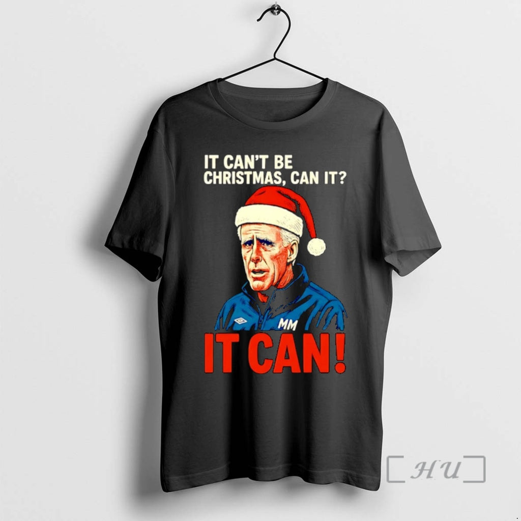 Officials It Cant Be Christmas Can It Mick Mccarthy It Can Christmas Christmas Premium T-Shirts, Hoodie, Sweatshirt