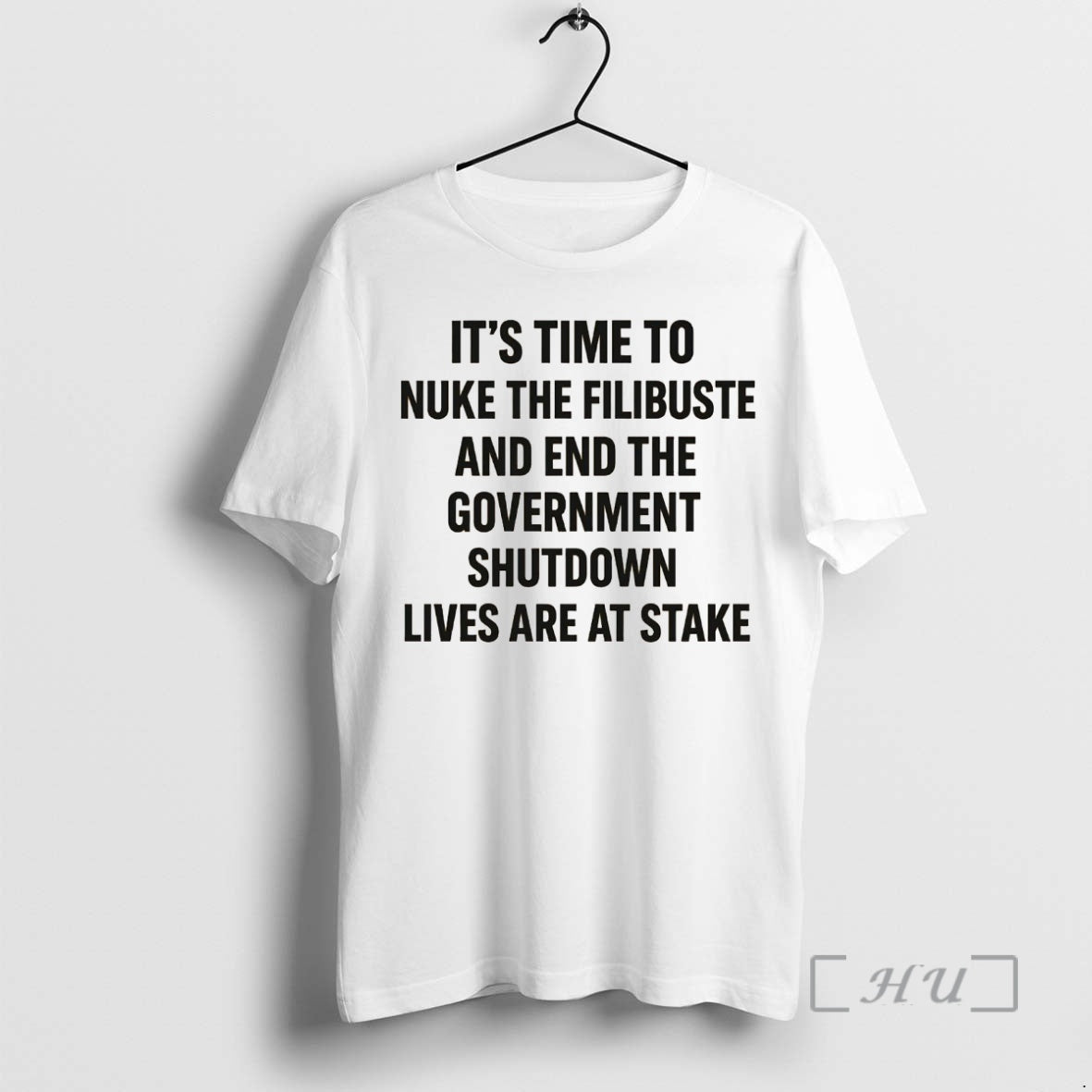 Officials Its Time To Nuke The Filibuste End Government Shutdown Lives Are At Stake Premium T-Shirts, Hoodie, Sweatshirt