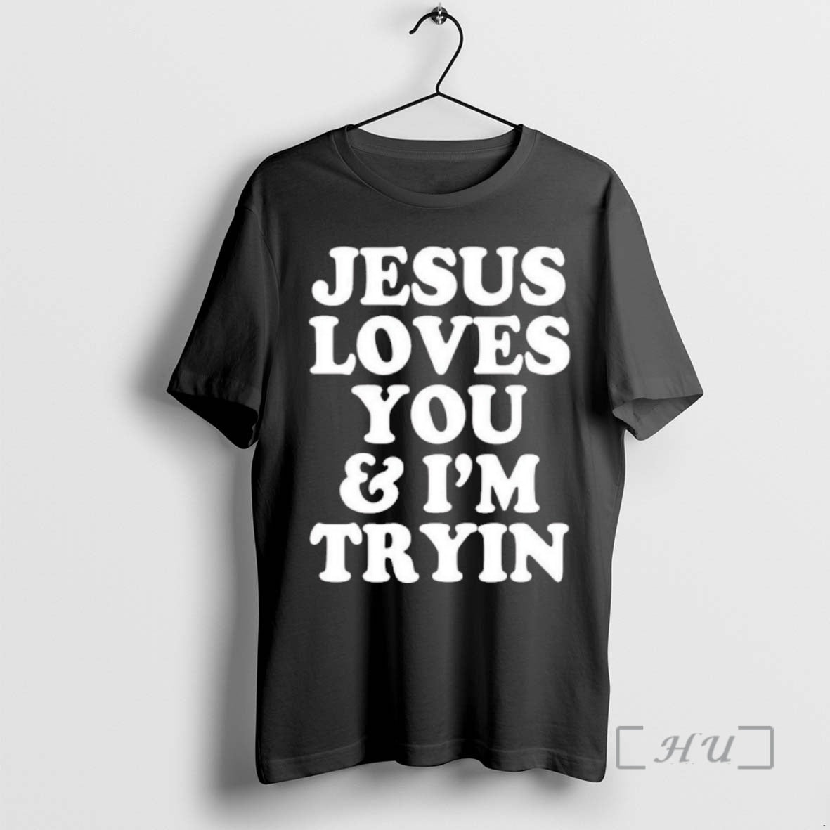Officials Jesus Loves You And Im Tryin T-Shirts, Hoodie, Sweatshirt | InkNestWear.com