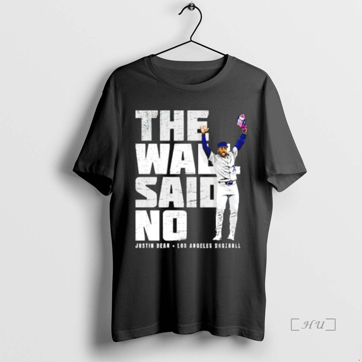 Officials Justin Dean Los Angeles Dodgers The Wall Said No T-Shirts, Hoodie, Sweatshirt | InkNestWear.com