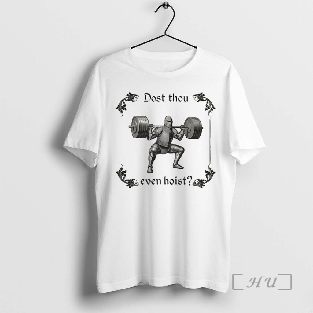 Officials Knight Dost Thou Even Hoist T-Shirts, Hoodie, Sweatshirt | InkNestWear.com