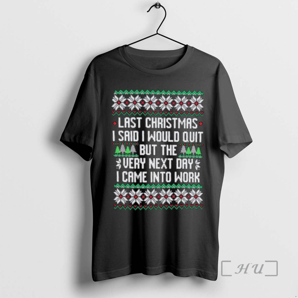 Officials Last I Said I Would Quit But The Very Next Day I Came Into T-Shirts, Hoodie, Sweatshirt | InkNestWear.com