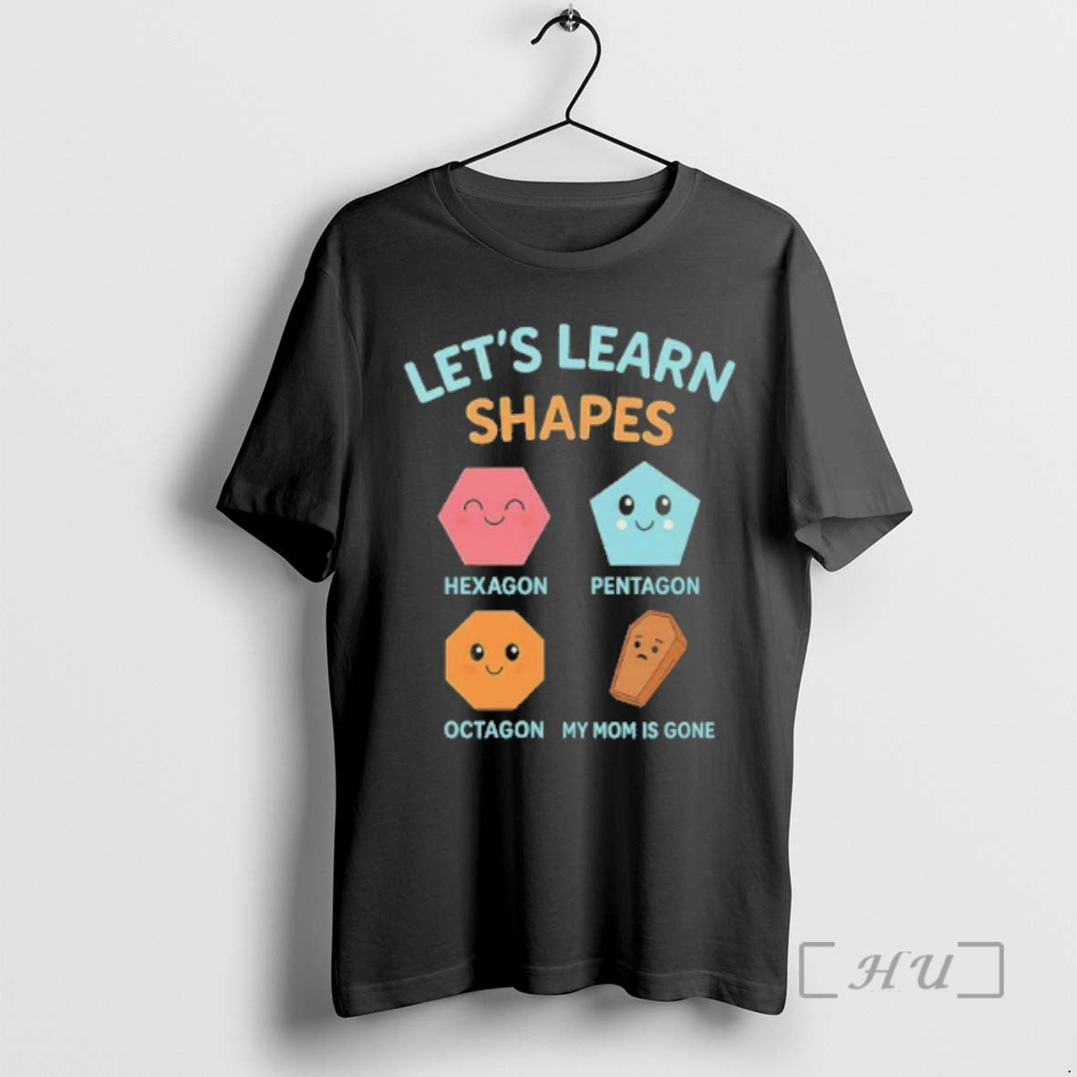 Officials Lets Learn Shapes My Mom Is Gone Updated T-Shirts, Hoodie, Sweatshirt | InkNestWear.com