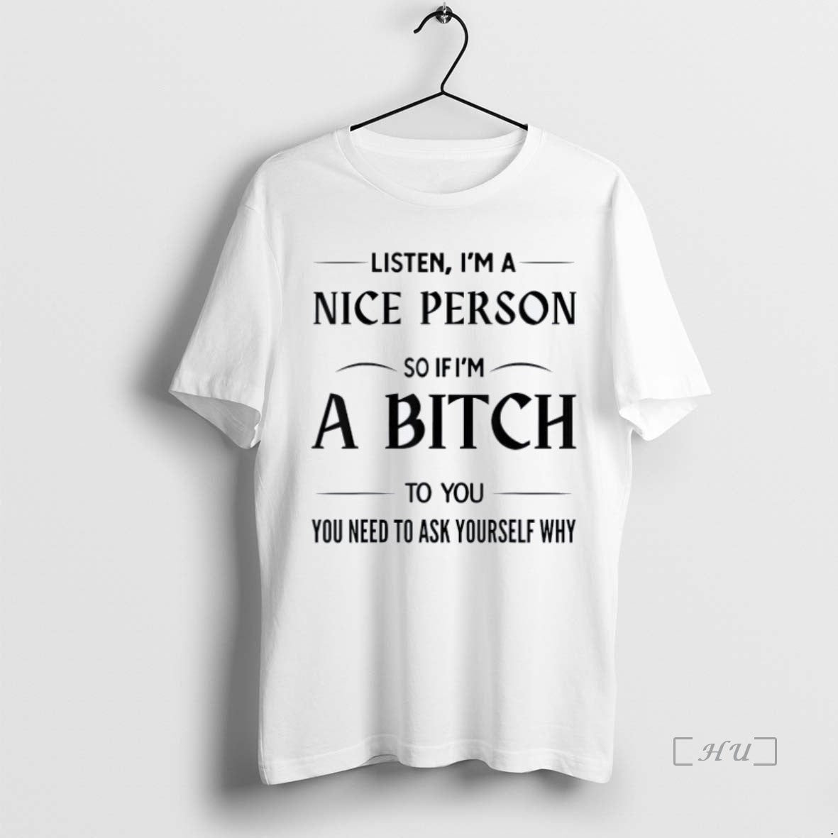 Officials Listen Im A Nice Person So If Im A Bitch To You You Need T-Shirts, Hoodie, Sweatshirt | InkNestWear.com