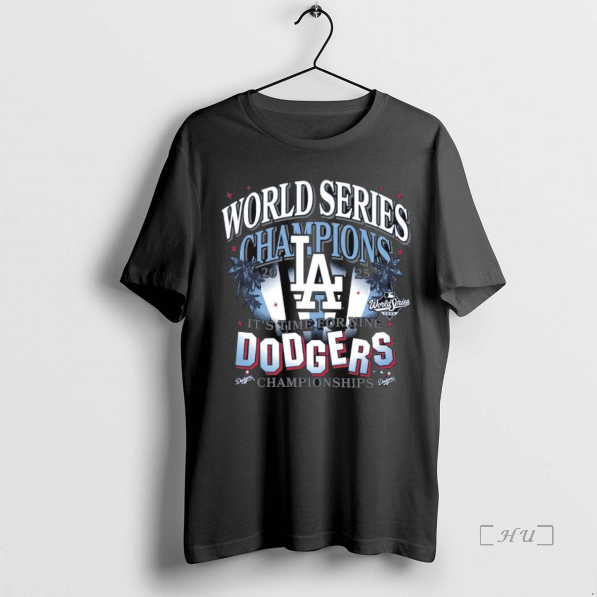 Officials Los Angeles Dodgers 2025 Mlb World Series Champions Its Time For Nine 47 Premium T-Shirts, Hoodie, Sweatshirt