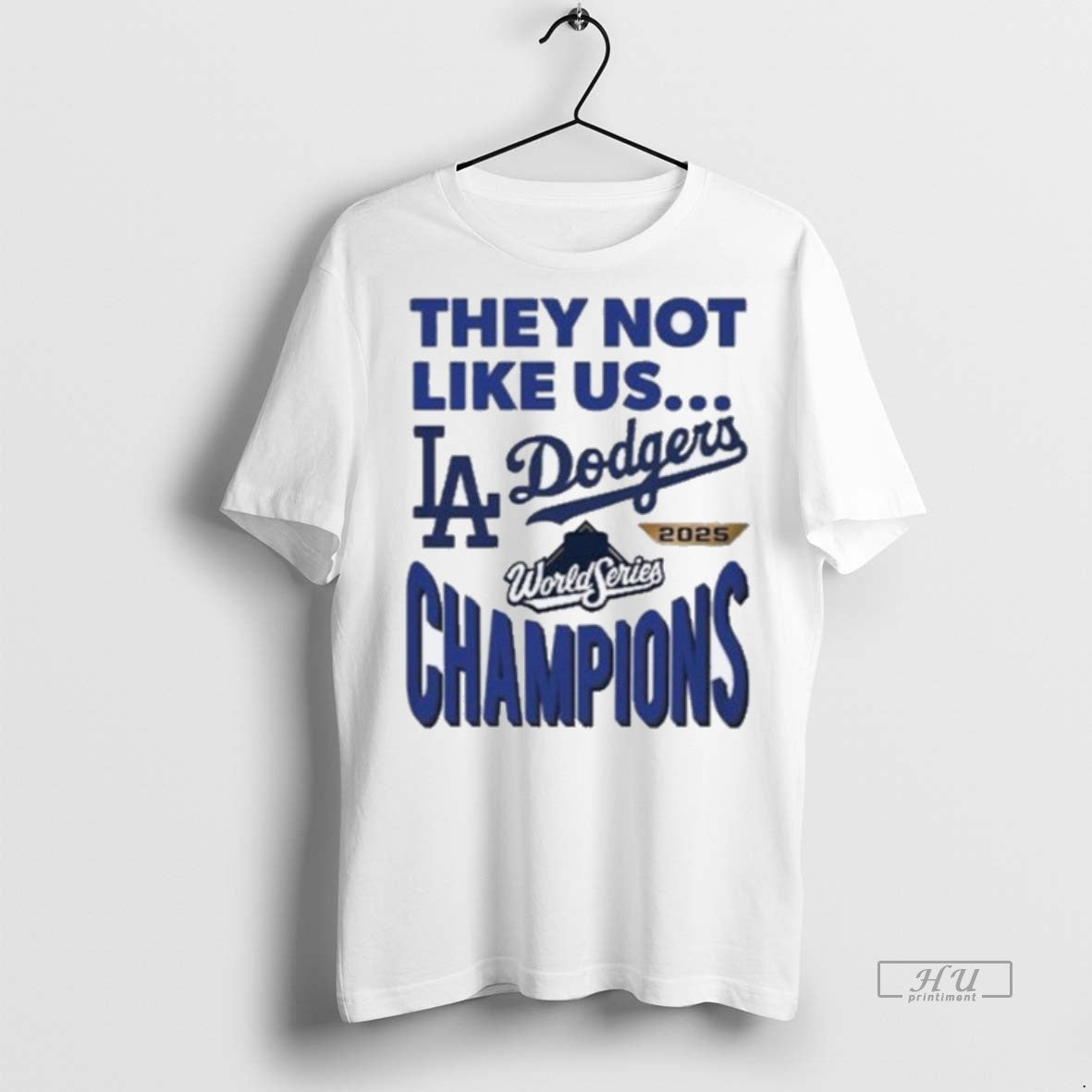 Officials Los Angeles Dodgers They Not Like Us 2025 World Series Champions Premium T-Shirts, Hoodie, Sweatshirt