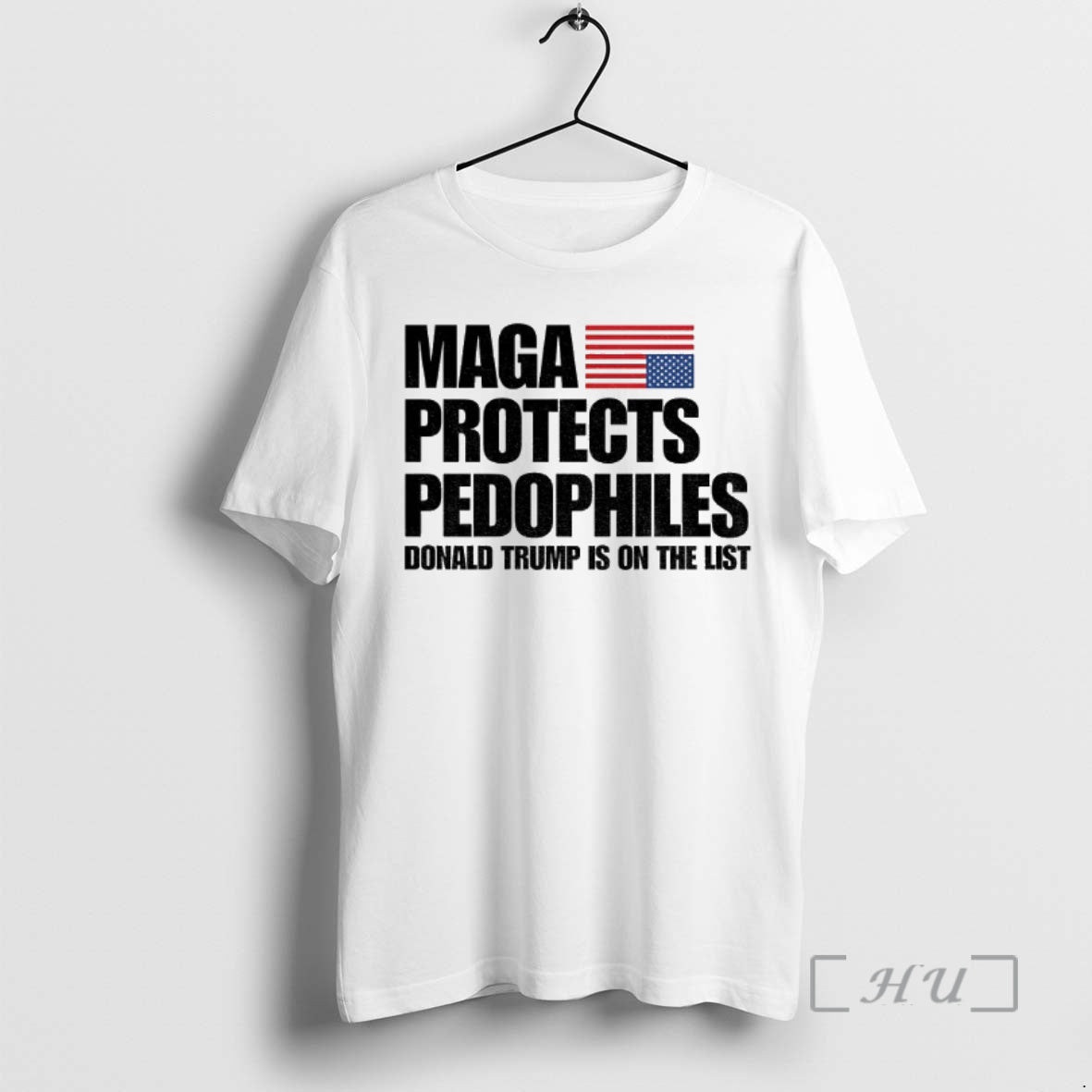 Officials Maga Protects Pedophiles Donald Trump Is On He List T-Shirts, Hoodie, Sweatshirt | InkNestWear.com