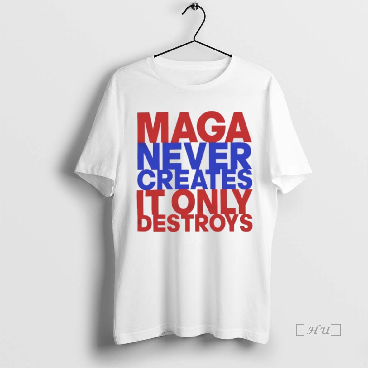 Officials Maga Never Creates It Only Destroys T-Shirts, Hoodie, Sweatshirt | InkNestWear.com