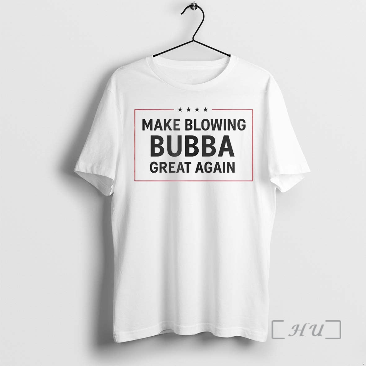 Officials Make Blowing Bubba Great Again T-Shirts, Hoodie, Sweatshirt | InkNestWear.com