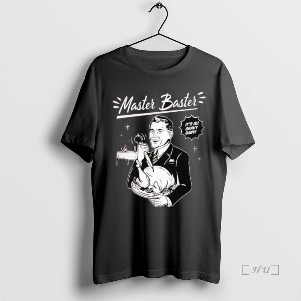 Officials Master Baster Its All Gravy Baby Turkey Thanksgiving T-Shirts, Hoodie, Sweatshirt | InkNestWear.com