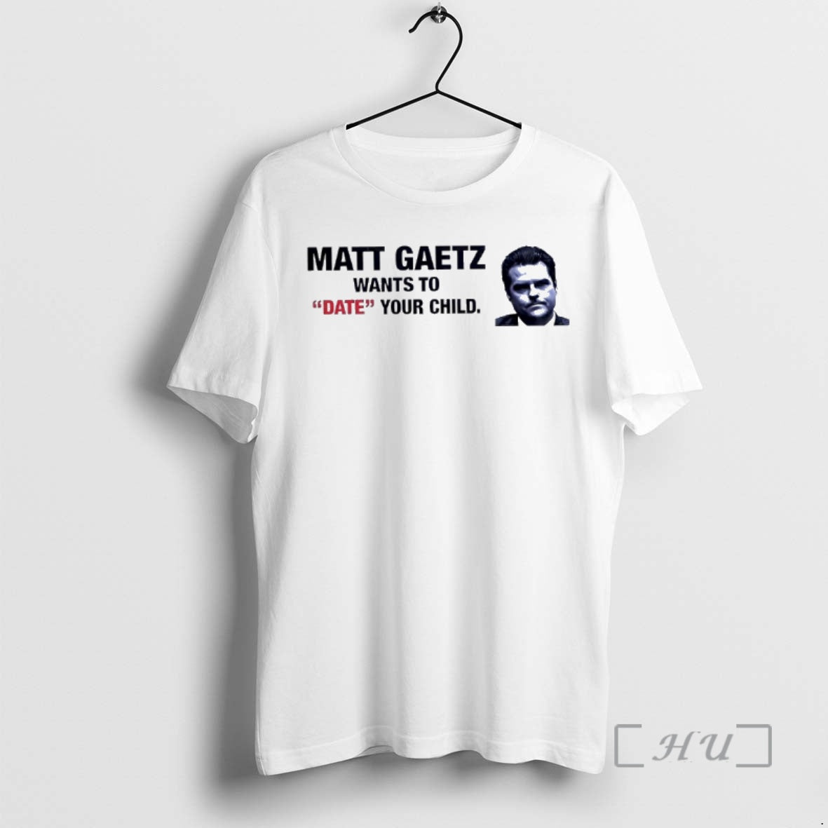 Officials Matt Gaetz Wants To Date Your Child T-Shirts, Hoodie, Sweatshirt | InkNestWear.com