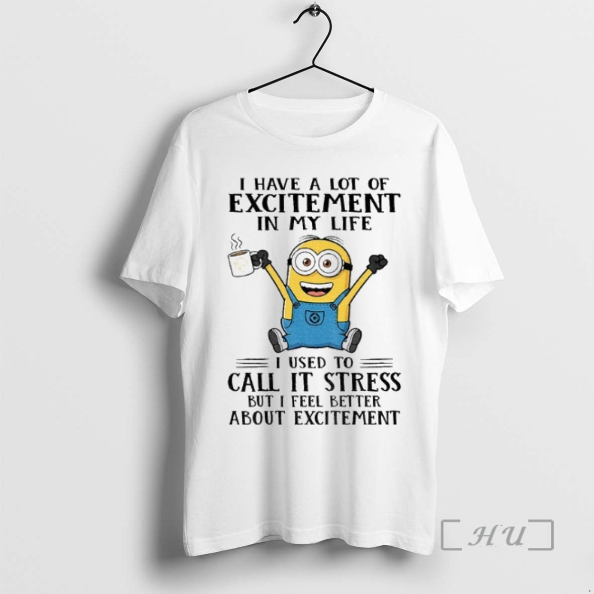 Officials Minion I Have A Lot Of Excitement In My Life I Used To Call T-Shirts, Hoodie, Sweatshirt | InkNestWear.com