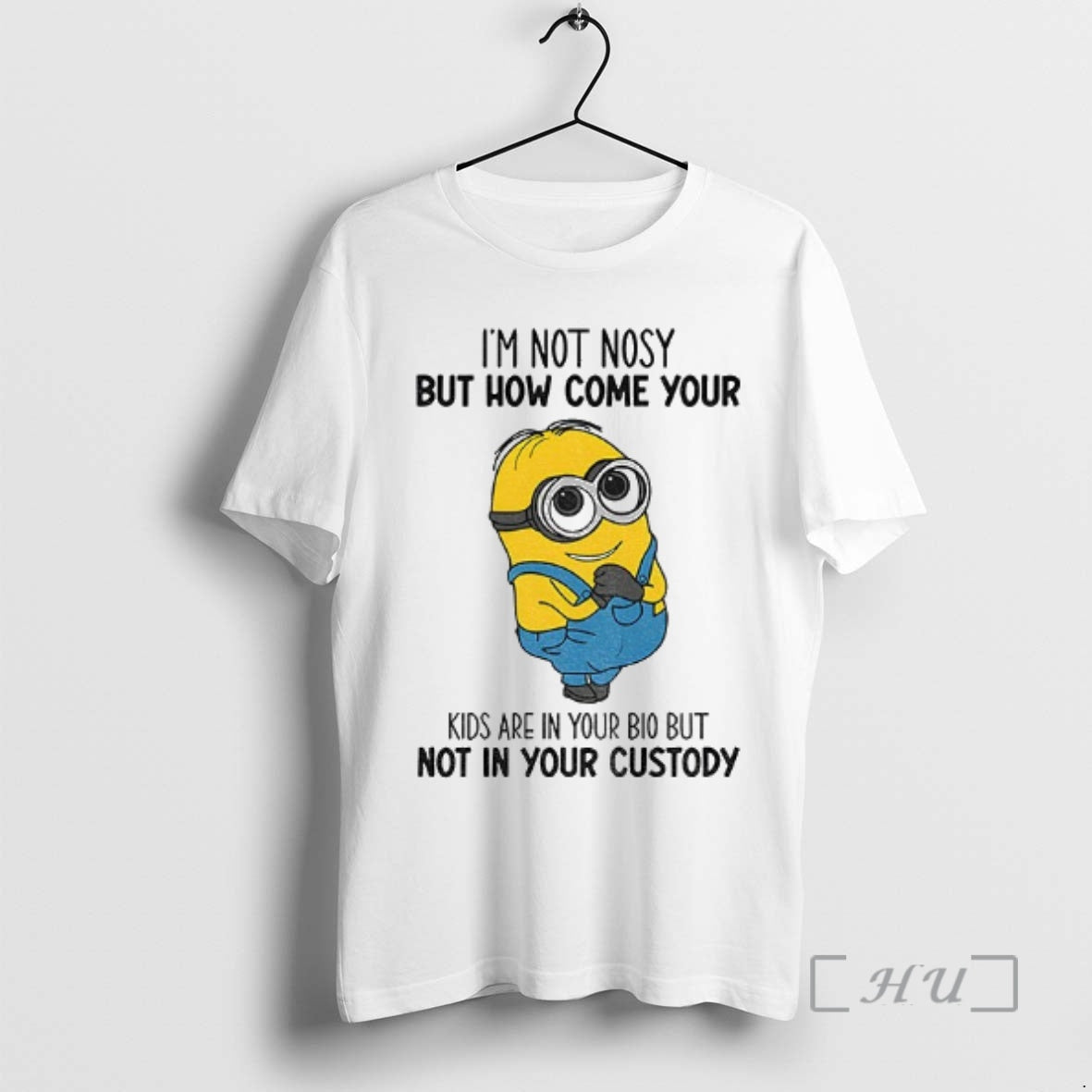 Officials Minion Im Not Nosy But How Come Your Are Your Bio But T-Shirts, Hoodie, Sweatshirt