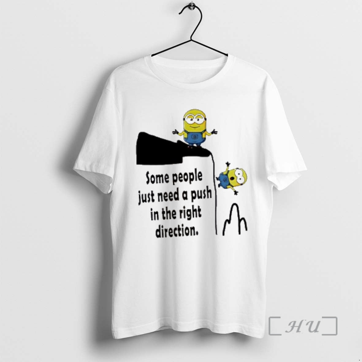 Officials Minion Some People Just Need A Push In The Right Direction Premium T Shirts Hoodie, Sweatshirt | InkNestWear.com