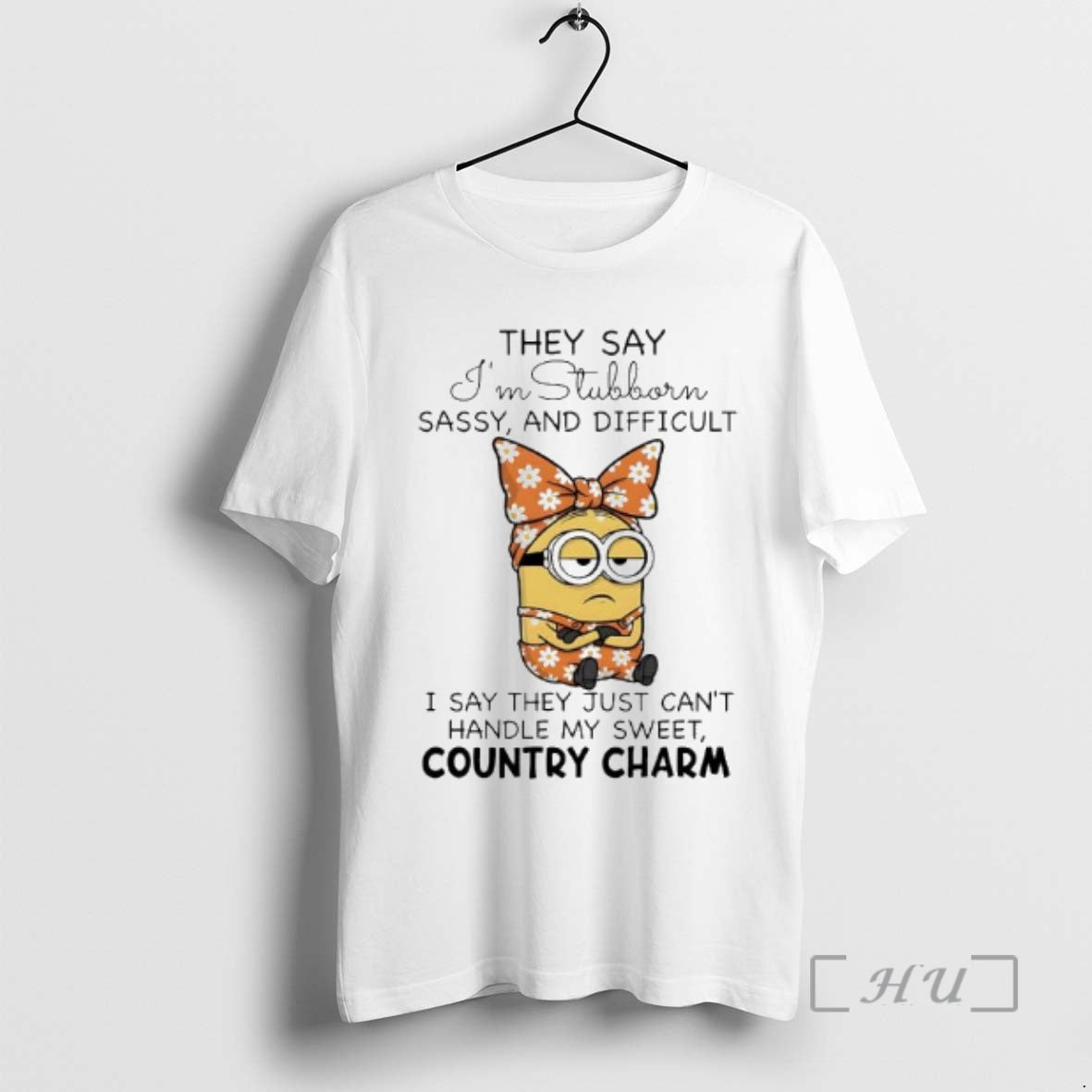 Officials Minion They Say Im Stubborn Sassy And Difficult I Say They Just Cant Handle T-Shirts, Hoodie, Sweatshirt