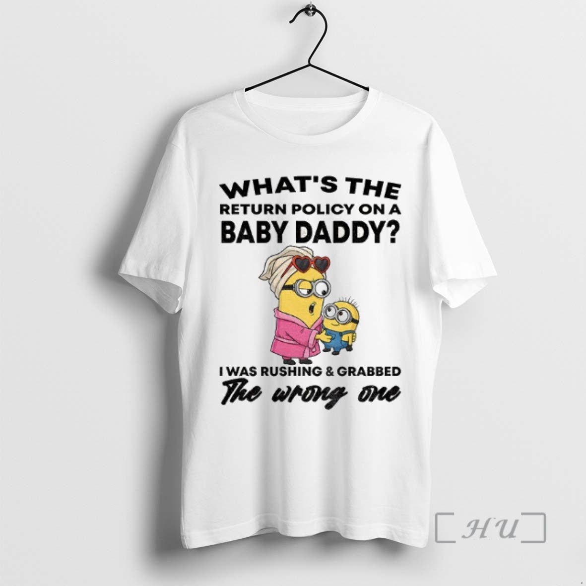 Officials Minion Whats Return Policy Baby Daddy I Was Rushing Grabbed T-Shirts, Hoodie, Sweatshirt