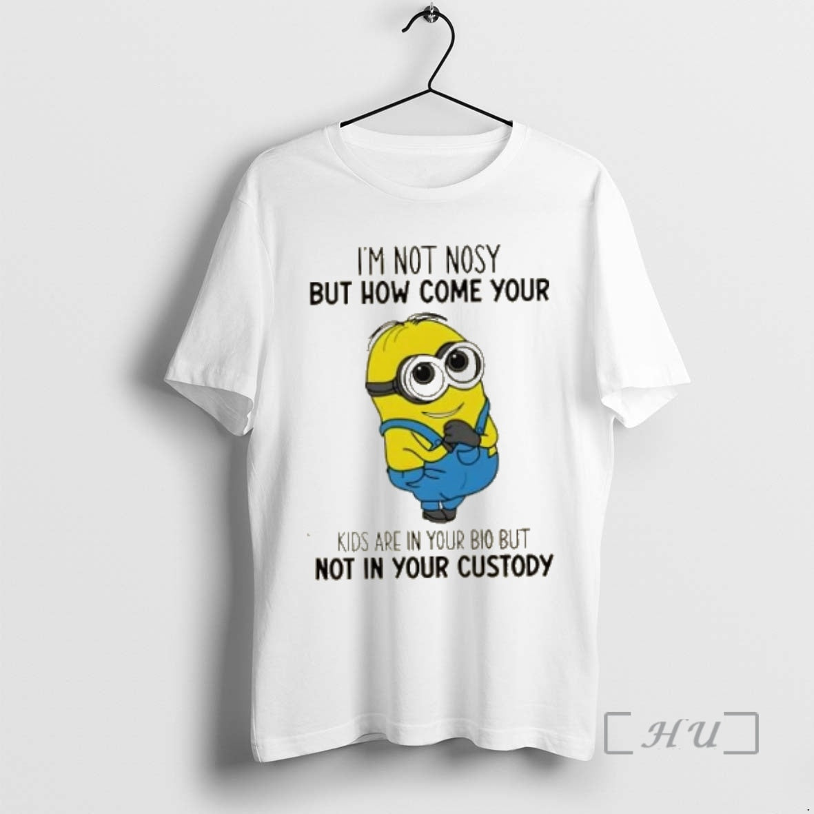 Officials Minions Im Not Nosy But How Come Your Kids Are In Your Bio But T-Shirts, Hoodie, Sweatshirt | InkNestWear.com