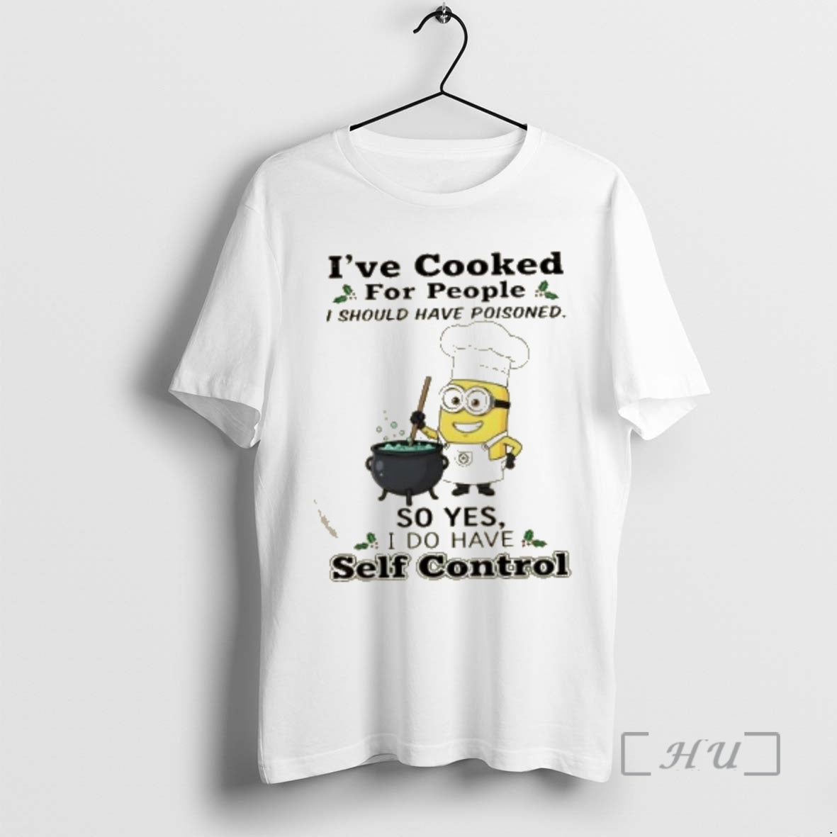 Officials Minions Ive Cooked For People I Should Have Poisoned So Yes I Do Have T-Shirts, Hoodie, Sweatshirt