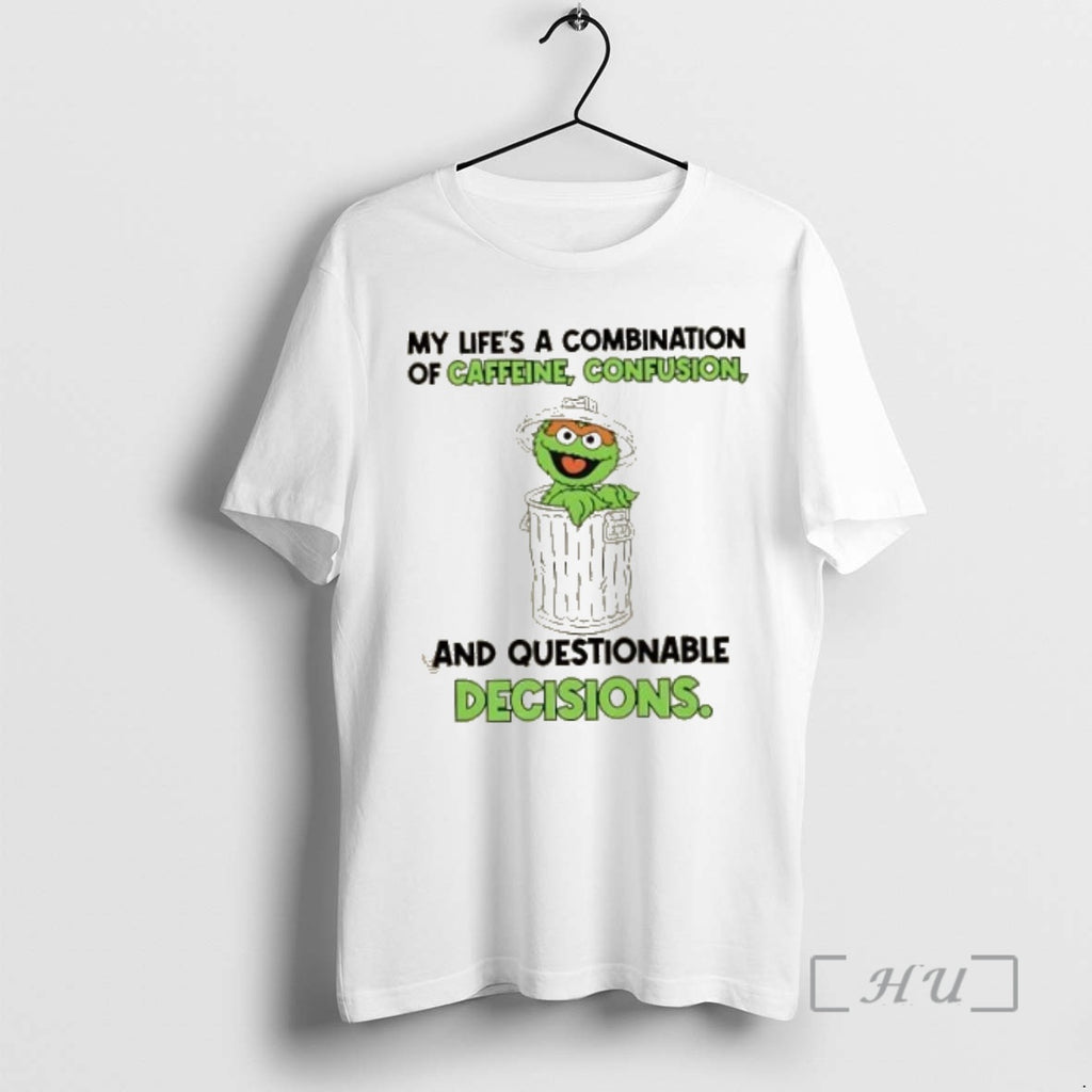 Officials Muppets My Lifes A Combination Of Caffeine Confusion And Questionable Decisions Premium T Shirts Hoodie, Sweatshirt
