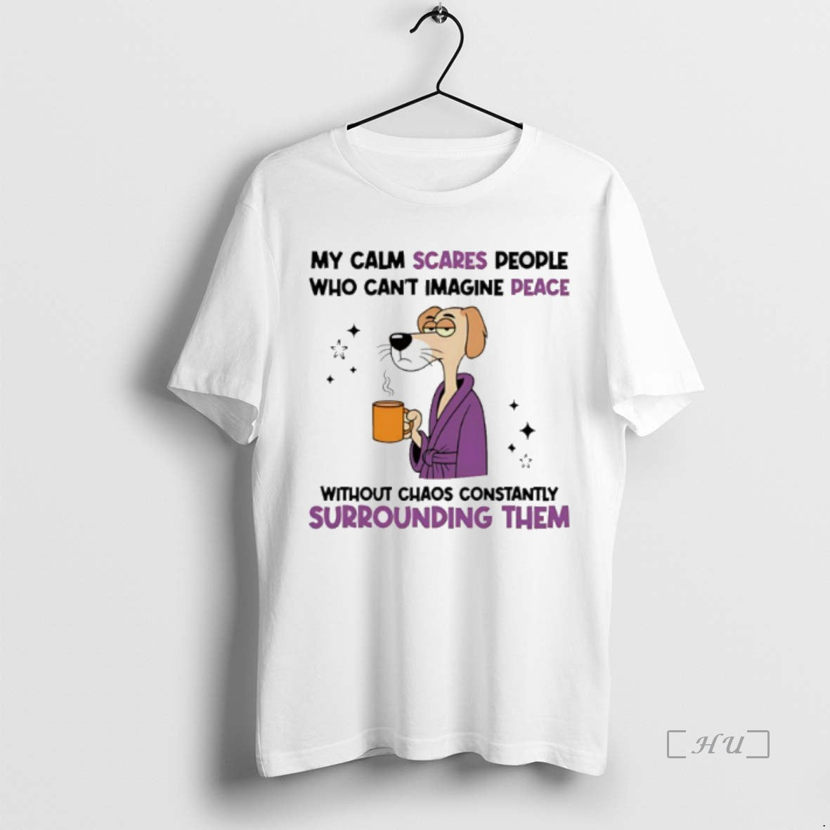 Officials My Calm Scares People Who Cant Imagine Peace Without Chaos Constantly Surrounding Them Dog T-Shirts, Hoodie,...