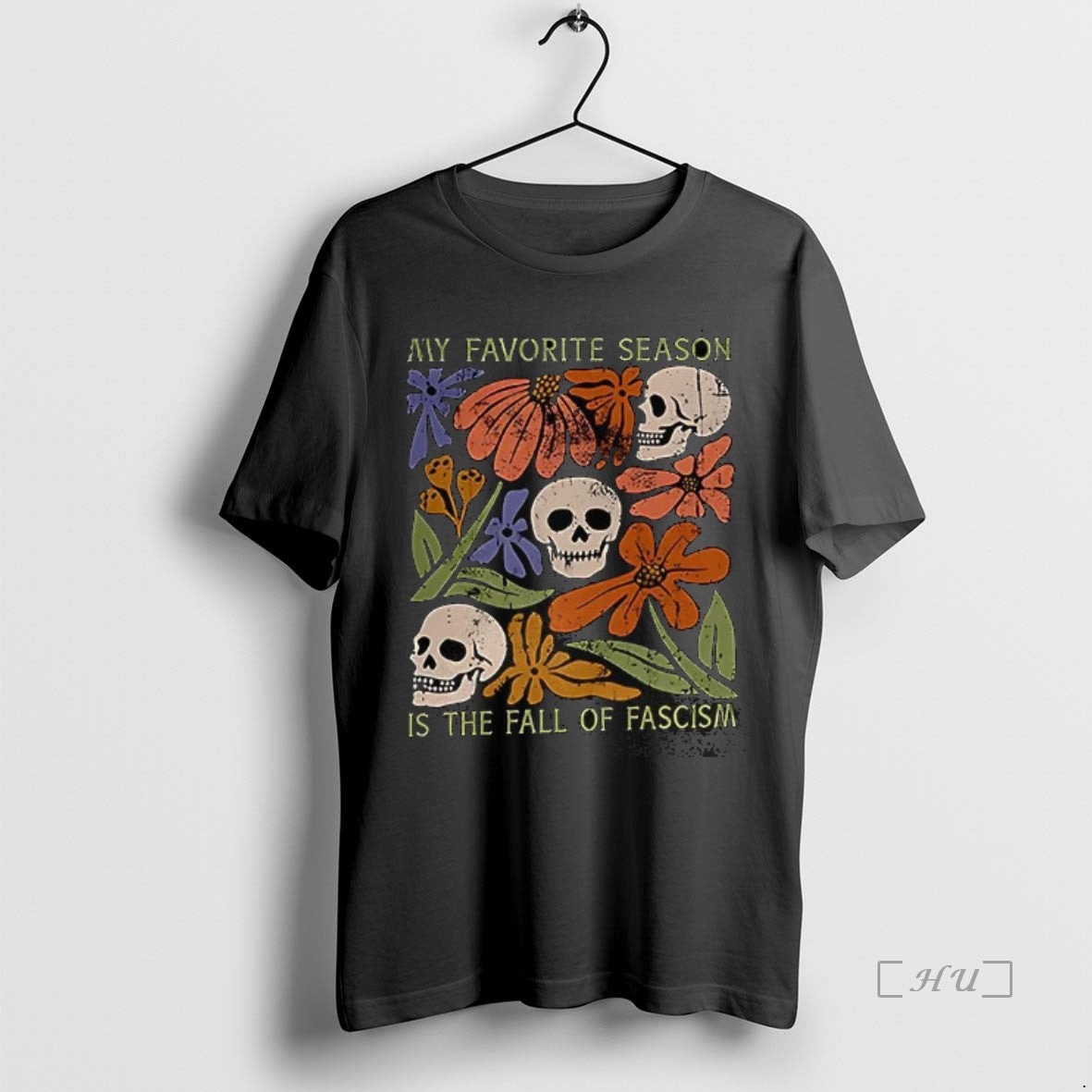 Officials My Favorite Season Is The Fall Of Fascism Teacher Skull And Flower Premium T-Shirts, Hoodie, Sweatshirt